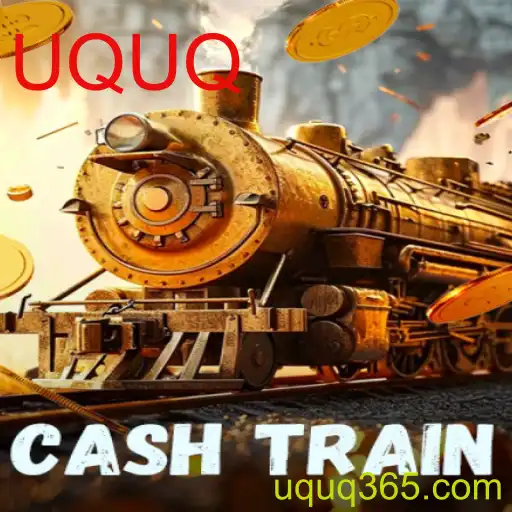 Tudo que Você Precisa Saber Sobre o Jogo CashTrain e a Palavra-Chave UQUQ